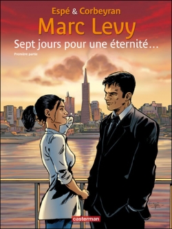 Résumé de Sept jours pour une éternité... (BD), tome 1