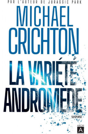 Résumé de La variété Andromède, tome 1