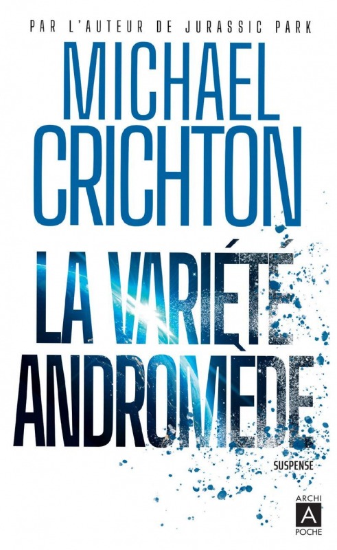 Résumé de La variété Andromède, tome 1
