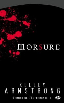Résumé de Femmes de l'Autremonde, tome 01 : Morsure