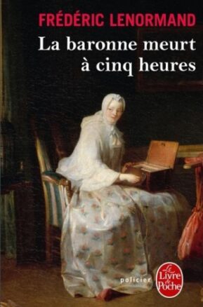 Résumé de La baronne meurt à cinq heures
