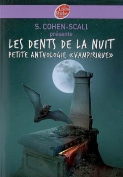 Résumé de Les dents de la nuit : Petite anthologie vampirique