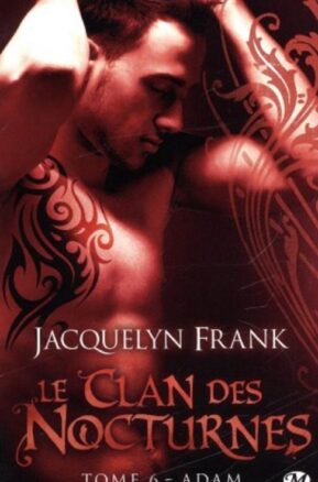 Résumé de Le clan des Nocturnes, tome 6 : Adam