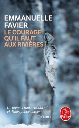 Résumé de Le courage qu'il faut aux rivières