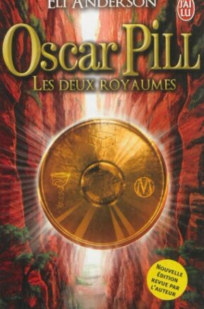 Résumé de Oscar Pill, tome 2 : Les deux royaumes