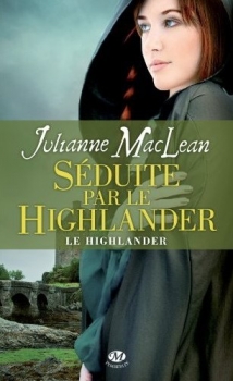 Résumé de Le Highlander, tome 3 : Séduite par le highlander