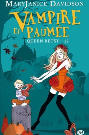 Résumé de Queen Betsy, tome 12 : Vampire et paumée