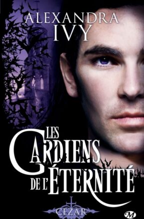 Résumé de Les Gardiens de l'éternité, tome 04 : Cezar