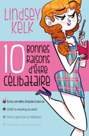 Résumé de 10 bonnes raisons d'être célibataire