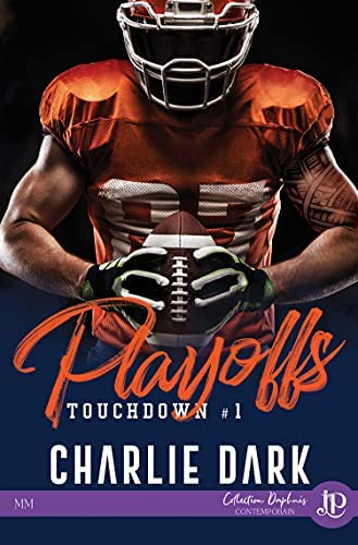 Résumé de Touchdown, tome 1 : Playoffs