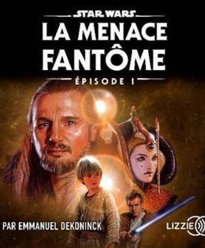Résumé de Star Wars, tome 1 : La Menace Fantôme