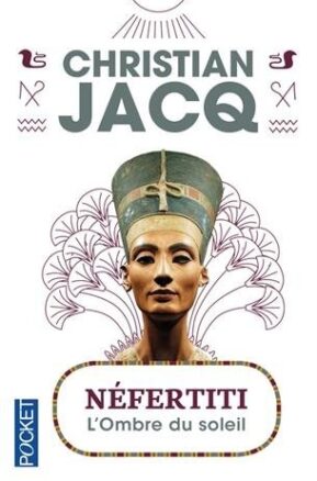 Résumé de Néfertiti : L'ombre du soleil