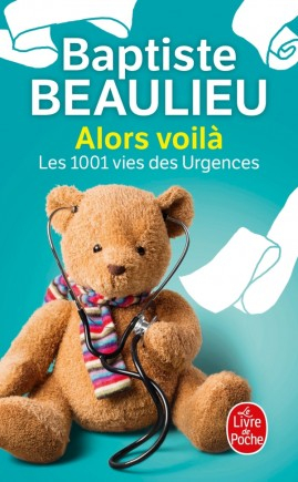 Résumé de Alors voilà : Les 1001 vies des urgences