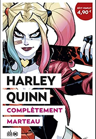 Résumé de Harley Quinn : Complètement marteau, intégrale