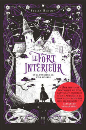 Résumé de La vie seule / Le Fort intérieur et la sorcière de l'Île Moufle