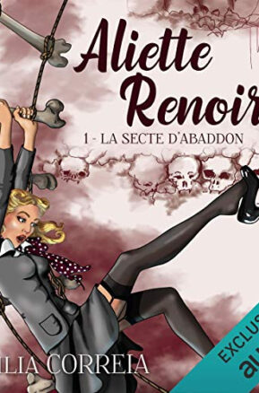 Résumé de Les aventures d'Aliette Renoir, tome 1 : La secte d'Abaddon