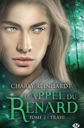 Résumé de L'appel du renard, tome 2 : Trahi