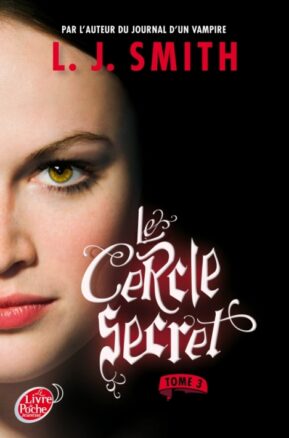 Résumé de Le cercle secret, tome 3 : Le pouvoir