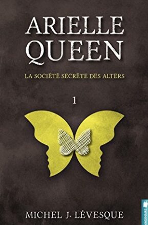 Résumé de Arielle Queen, tome 01 : La Société secrète des Alters