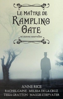 Résumé de Le Maître de Rampling Gate et autres nouvelles