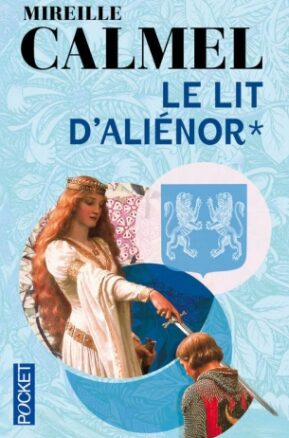 Résumé de Le Lit d'Aliénor, tome 1