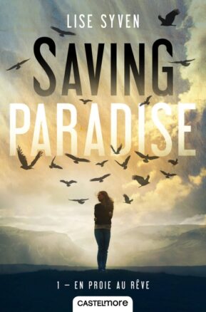 Résumé de Saving paradise, tome 1 : En proie au rêve