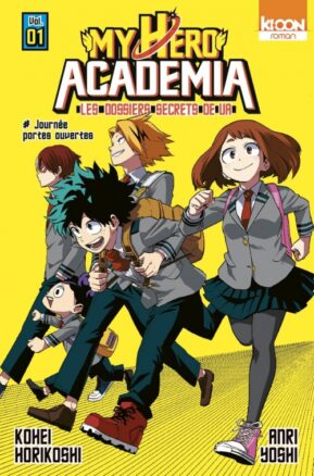 Résumé de My Hero Academia : Les dossiers secrets de UA, tome 01 : Journée portes ouvertes