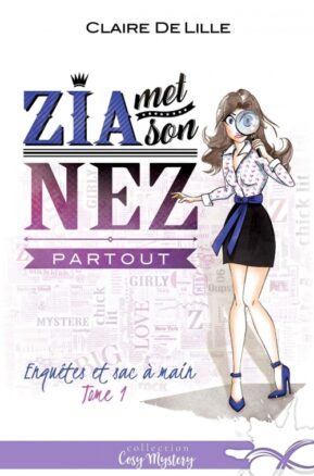 Résumé de Enquêtes et sac à main, tome 1 : Zia met son nez partout