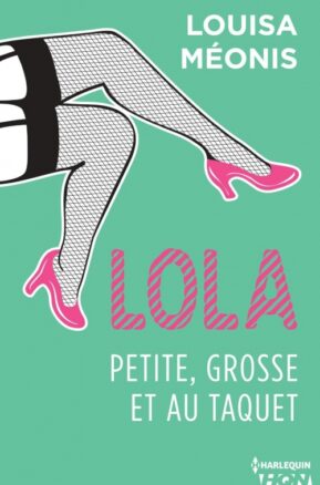 Résumé de Lola, saison 1, tome 4 : Lola, petite, grosse et au taquet