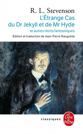 Résumé de L'étrange cas du Dr Jekyll et Mr Hyde et autres récits fantastiques / Le cas étrange du Dr. Jekyll et Mr. Hyde et autres contes / Le cas étrange du Dr. Jekyll et Mr. Hyde et autres nouvelles