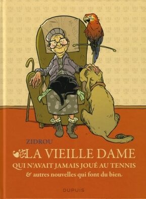 Résumé de La vieille dame qui n'avait jamais joué au tennis & autres nouvelles qui font du bien