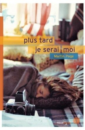Résumé de Plus tard je serai moi