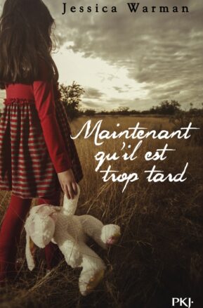 Résumé de Maintenant qu'il est trop tard