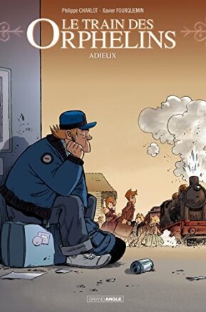 Résumé de Le train des orphelins, tome 8 : Adieux