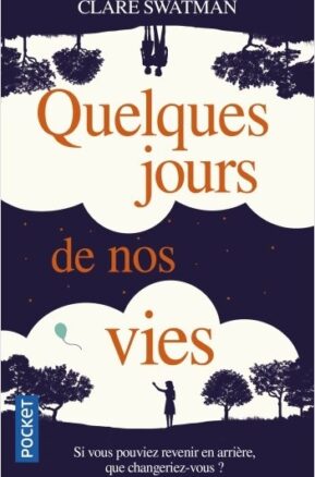 Résumé de Quelques jours de nos vies