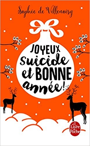 Résumé de Joyeux suicide et bonne année !
