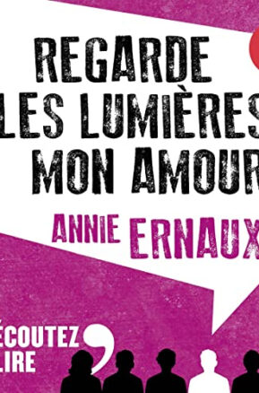 Résumé de Regarde les lumières mon amour