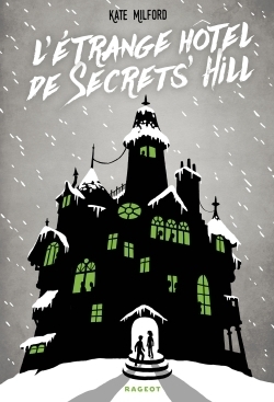 Résumé de L'étrange hôtel de Secrets' Hill