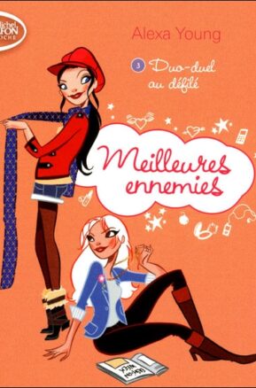 Résumé de Meilleures ennemies, tome 3 : Duo-duel au défilé