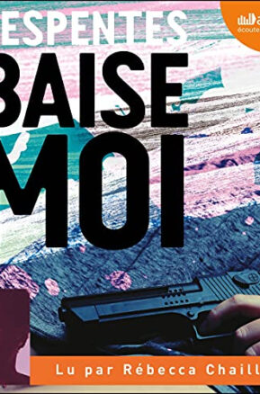 Résumé de Baise-moi
