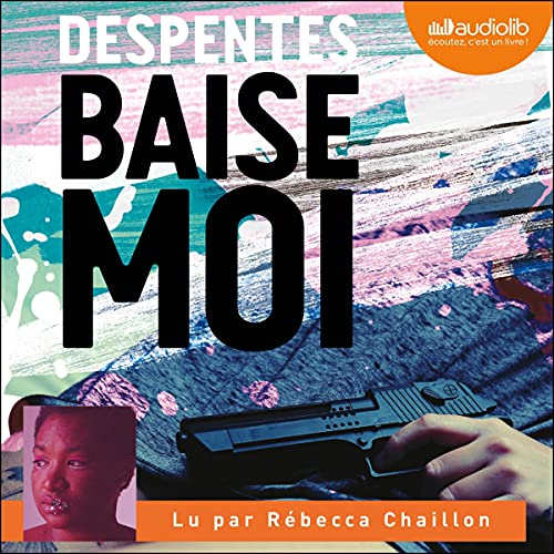 Résumé de Baise-moi