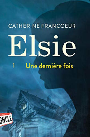 Résumé de Elsie, tome 1 : Une dernière fois