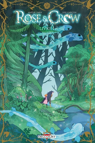 Résumé de Rose & Crow, tome 1