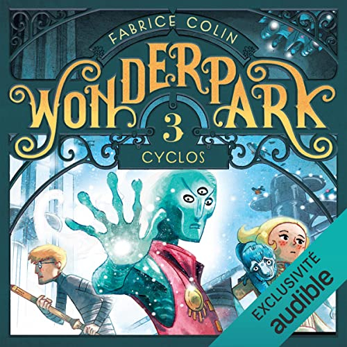 Résumé de Wonderpark, tome 3 : Cyclos