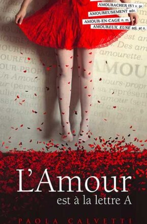 Résumé de L'amour est à la lettre A