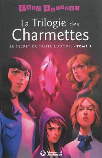 Résumé de La Trilogie des Charmettes, tome 1 : Le secret de Tante Eudoxie