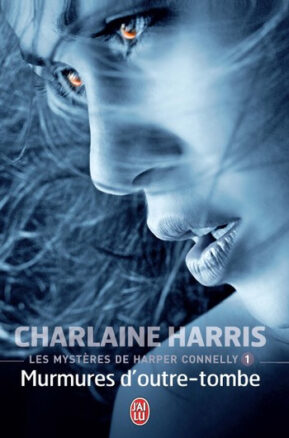Résumé de Les mystères de Harper Connelly, tome 1 : Murmures d'outre-tombe