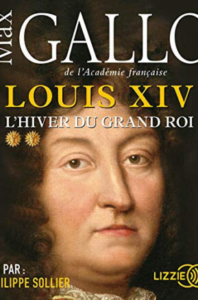Résumé de Louis XIV, tome 2 : L'hiver du grand roi