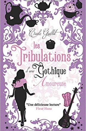 Résumé de Les Tribulations d'une Gothique Amoureuse