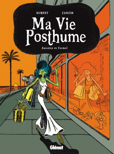 Résumé de Ma vie posthume, tome 2 : Anisette et Formol